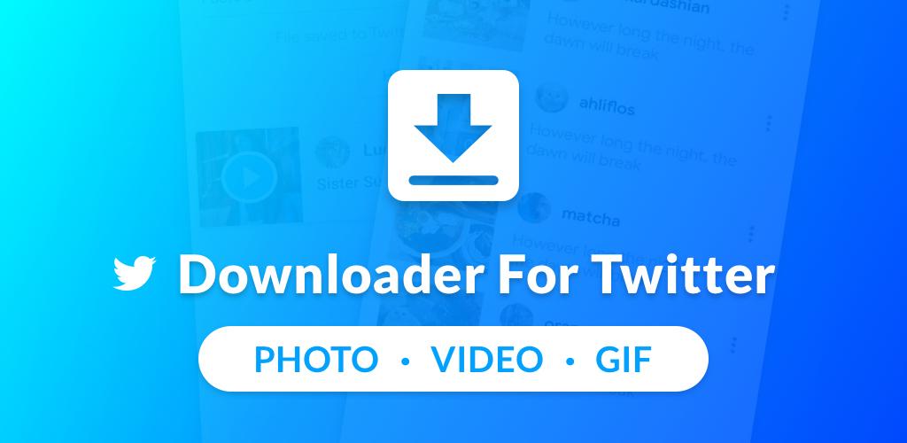 Download Twitter Videos - GIF APK for Android Download