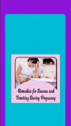 Remedies for Nausea and Vomiting During Pregnancy screenshot 5