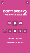 Don't Drop The White Ball 2 screenshot 4