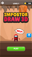 Impostor Drawing 3D screenshot 17