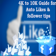 4K to 10K Guide for Auto Likes & follower screenshot 0
