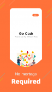 Go Cash - Online Loan App screenshot 2