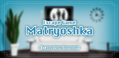 Matryoshka - Escape Game -