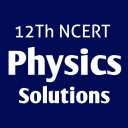 Physics - 12Th NCERT Solution