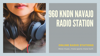 KNDN 960 Navajo Radio Station screenshot 6