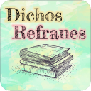 Dichos y Refranes