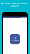 SIP Calculator - Calculate returns of your SIP screenshot 1