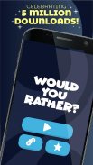 Would You Rather? The Game screenshot 1