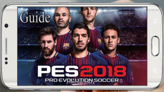 GUIDE FOR PES 2018 PRO EVOLUTION SOCCER screenshot 0