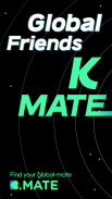 Kmate-Chat with global screenshot 4