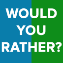 Would You Rather?