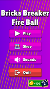 Bricks Breaker Fire Ball screenshot 0