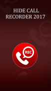 Hide Call Recorder 2017 screenshot 0