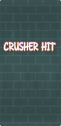 Crusher Hit screenshot 0