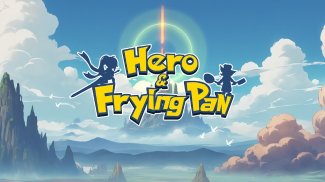 Hero&FryingPan screenshot 6