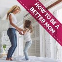 How To Be A Better Mom - The Best You Can Be