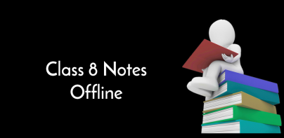 Class 8 Notes Offline