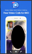 iom free video calls and chat-imo tips screenshot 1