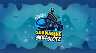 Submarine Skill Slotz screenshot 0