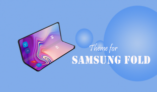 Theme for SAmsung Galaxy Fold screenshot 0