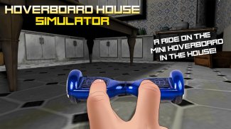 Hoverboard House Simulator screenshot 1