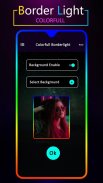 Colorful Border Light : Edge Video Live Wallpaper screenshot 2