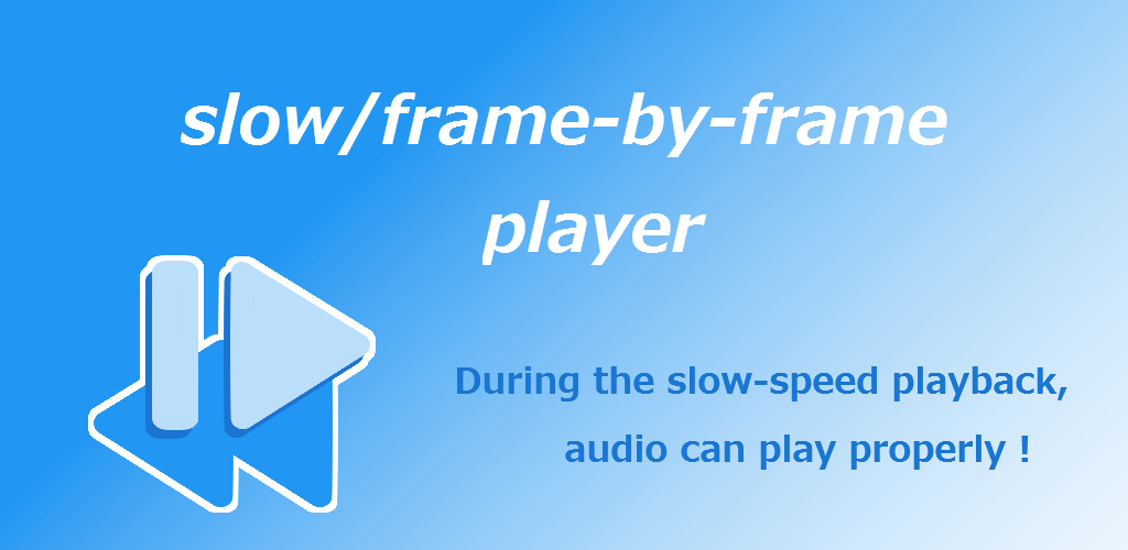 Slow frames. Frame by frame Player.