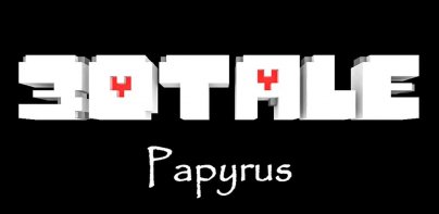 3DTale - Papyrus