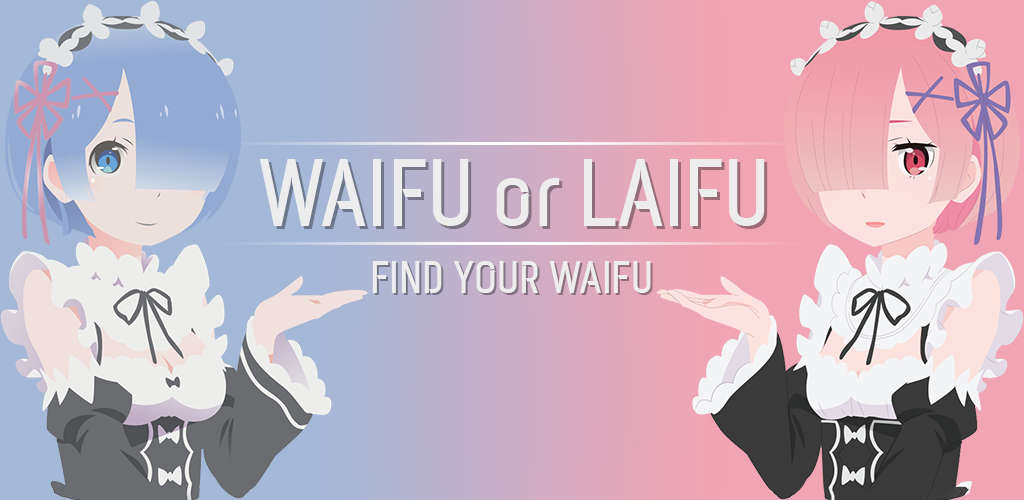No waifu no laifu. Waifu Laifu. Вайфу программа. Виды Laifu. Выбрать вайфу.