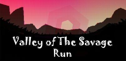 Valley of The Savage Run