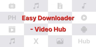 Easy Downloader - Video Hub