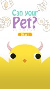 เจี๊ยบ เติบโต : Can Your Pet screenshot 2