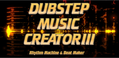 DubStep Music & Beat Creator