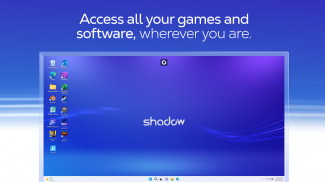 Shadow PC screenshot 18