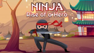 Ninja: Rise of a Hero screenshot 0