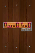 Unroll Ball | Drag & Roll screenshot 3