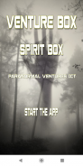 Venture-Box-SpiritBox screenshot 2