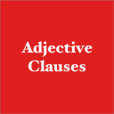 Adjective Clauses