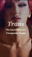 Trans - #1 Transgender, Kinky, Crossdresser Dating screenshot 4