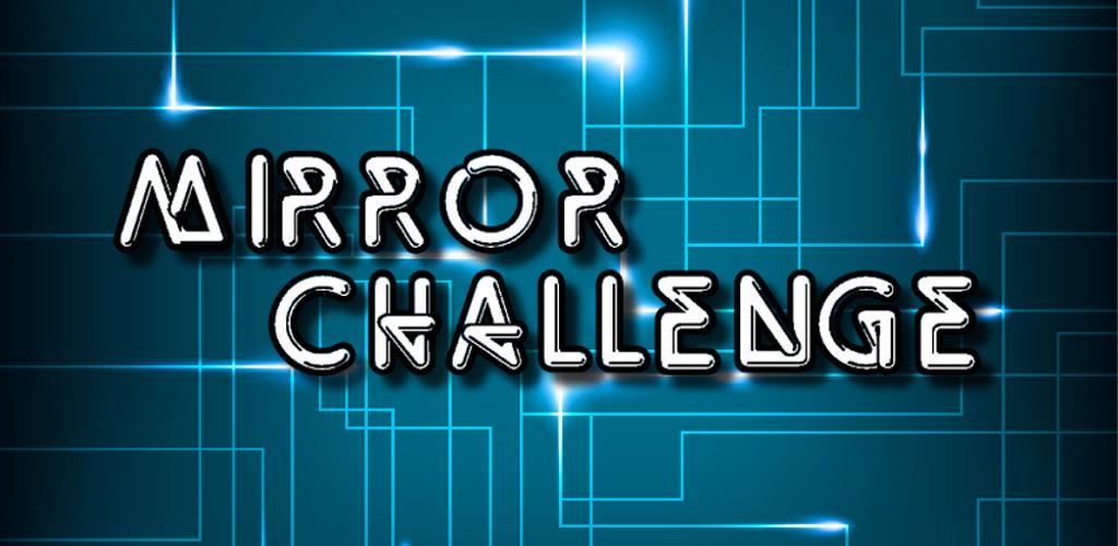 Mirror challenge