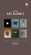 CAT ALONE 2 - Cat Toy screenshot 6