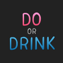 Do or Drink - Drinking Game