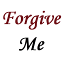 Forgive Me Quotes