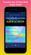 Lagu Dj House Musik Dugem - Kumplit 2020 screenshot 5