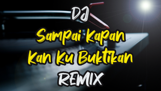 DJ Sampai Kapan Kan Ku Buktikan Remix screenshot 0