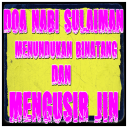 Doa Nabi Sulaiman Menunduk Binatang & Mengusir Jin