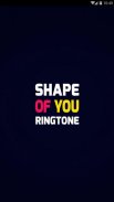 shape of you ringtone free screenshot 3