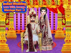 Indian Wedding Love with Arrange Marriage Part - 2 screenshot 1