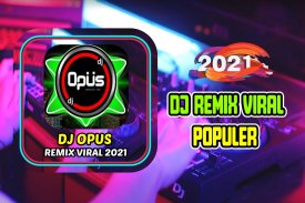 DJ opus Remix Viral 2021 screenshot 5