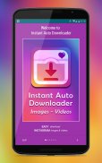 Instant Auto Downloader - Images & Videos screenshot 0